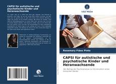 Capa do livro de CAPSI für autistische und psychotische Kinder und Heranwachsende 