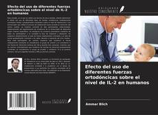Buchcover von Efecto del uso de diferentes fuerzas ortodóncicas sobre el nivel de IL-2 en humanos