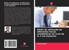 Buchcover von Efeito da utilização de diferentes forças ortodônticas no nível de IL-2 em humanos