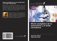 Buchcover von Efecto analgésico de la amoxicilina y el ácido clavulánico