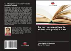 Bookcover of La micropropagation de Guizotia abyssinica Cass