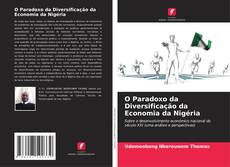 Bookcover of O Paradoxo da Diversificação da Economia da Nigéria