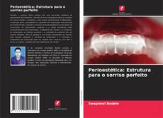 Portada del libro de Perioestética: Estrutura para o sorriso perfeito