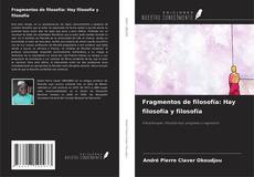 Bookcover of Fragmentos de filosofía: Hay filosofía y filosofía