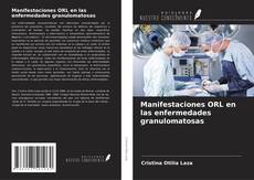 Bookcover of Manifestaciones ORL en las enfermedades granulomatosas