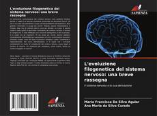 Bookcover of L'evoluzione filogenetica del sistema nervoso: una breve rassegna