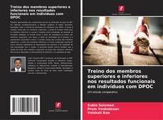 Portada del libro de Treino dos membros superiores e inferiores nos resultados funcionais em indivíduos com DPOC