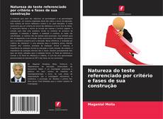 Borítókép a  Natureza do teste referenciado por critério e fases de sua construção - hoz