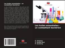 Portada del libro de Les huiles essentielles - un combattant bactérien