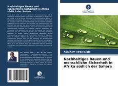Bookcover of Nachhaltiges Bauen und menschliche Sicherheit in Afrika südlich der Sahara