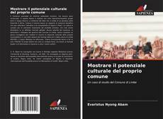 Bookcover of Mostrare il potenziale culturale del proprio comune