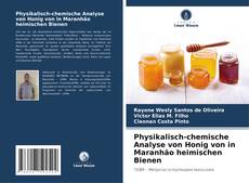 Physikalisch-chemische Analyse von Honig von in Maranhão heimischen Bienen kitap kapağı