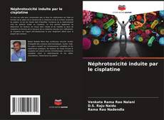 Обложка Néphrotoxicité induite par le cisplatine