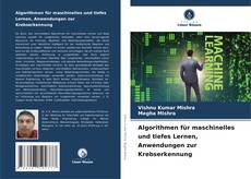 Couverture de Algorithmen für maschinelles und tiefes Lernen, Anwendungen zur Krebserkennung