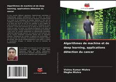 Buchcover von Algorithmes de machine et de deep learning, applications détection du cancer