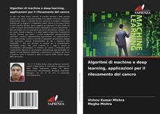 Buchcover von Algoritmi di machine e deep learning, applicazioni per il rilevamento del cancro