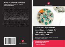 Buchcover von Análise da diversidade genética de isolados de Trichoderma usando marcadores SSR