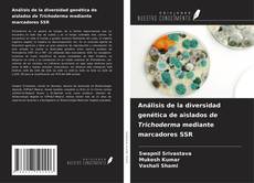 Bookcover of Análisis de la diversidad genética de aislados de Trichoderma mediante marcadores SSR