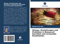 Wissen, Einstellungen und Praktiken in Bezug auf Durchfall und verwandte Krankheiten kitap kapağı