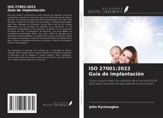 Bookcover of ISO 27001:2022 Guía de implantación