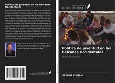 Política de juventud en los Balcanes Occidentales kitap kapağı