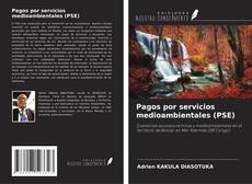 Bookcover of Pagos por servicios medioambientales (PSE)