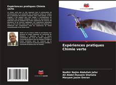 Expériences pratiques Chimie verte kitap kapağı