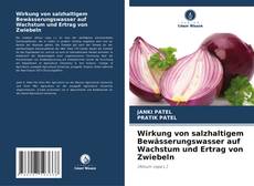 Buchcover von Wirkung von salzhaltigem Bewässerungswasser auf Wachstum und Ertrag von Zwiebeln