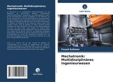 Обложка Mechatronik: Multidisziplinäres Ingenieurwesen