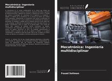 Mecatrónica: Ingeniería multidisciplinar kitap kapağı