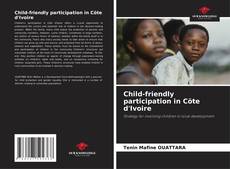 Bookcover of Child-friendly participation in Cöte d'Ivoire