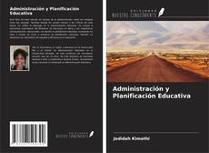 Administración y Planificación Educativa kitap kapağı