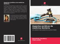 Copertina di Aspectos jurídicos da medicina dentária