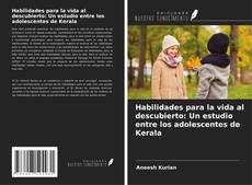 Capa do livro de Habilidades para la vida al descubierto: Un estudio entre los adolescentes de Kerala 