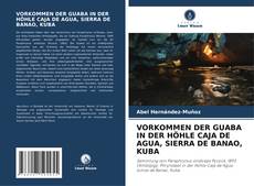 Обложка VORKOMMEN DER GUABA IN DER HÖHLE CAJA DE AGUA, SIERRA DE BANAO, KUBA