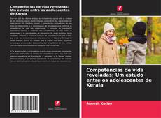 Bookcover of Competências de vida reveladas: Um estudo entre os adolescentes de Kerala