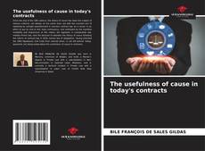Capa do livro de The usefulness of cause in today's contracts 