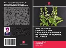 Copertina di Uma avaliação comparativa da capacidade de melhoria da memória de espécies de Ocimum