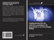 Bookcover of Implementación de interfaz analógica de glucómetro en tecnología CMOS