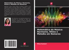 Portada del libro de Matemática da Música: Harmonia, Ritmo e Melodia em Números