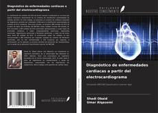Diagnóstico de enfermedades cardiacas a partir del electrocardiograma kitap kapağı