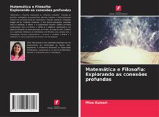 Buchcover von Matemática e Filosofia: Explorando as conexões profundas