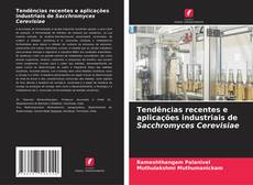 Tendências recentes e aplicações industriais de Sacchromyces Cerevisiae kitap kapağı
