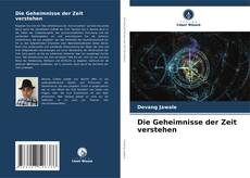 Bookcover of Die Geheimnisse der Zeit verstehen