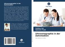 Couverture de Ultrasonographie in der Zahnmedizin