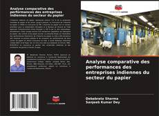 Capa do livro de Analyse comparative des performances des entreprises indiennes du secteur du papier 