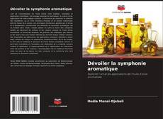 Bookcover of Dévoiler la symphonie aromatique