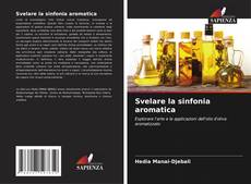 Bookcover of Svelare la sinfonia aromatica