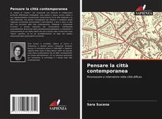Bookcover of Pensare la città contemporanea