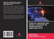 Capa do livro de Rede de regulação dos genes e conceção de medicamentos: Aplicações de R 